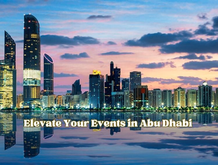 Elevate your events in Abu dhabi 